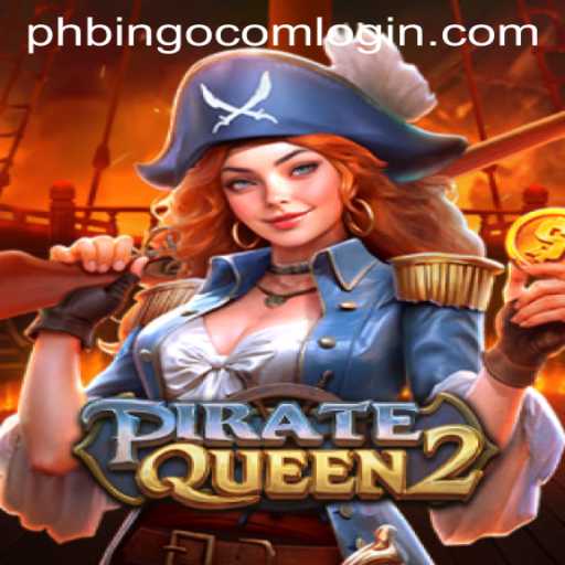 Discover the Adventurous World of PirateQueen2 and the Exciting Realm of phbingo com login
